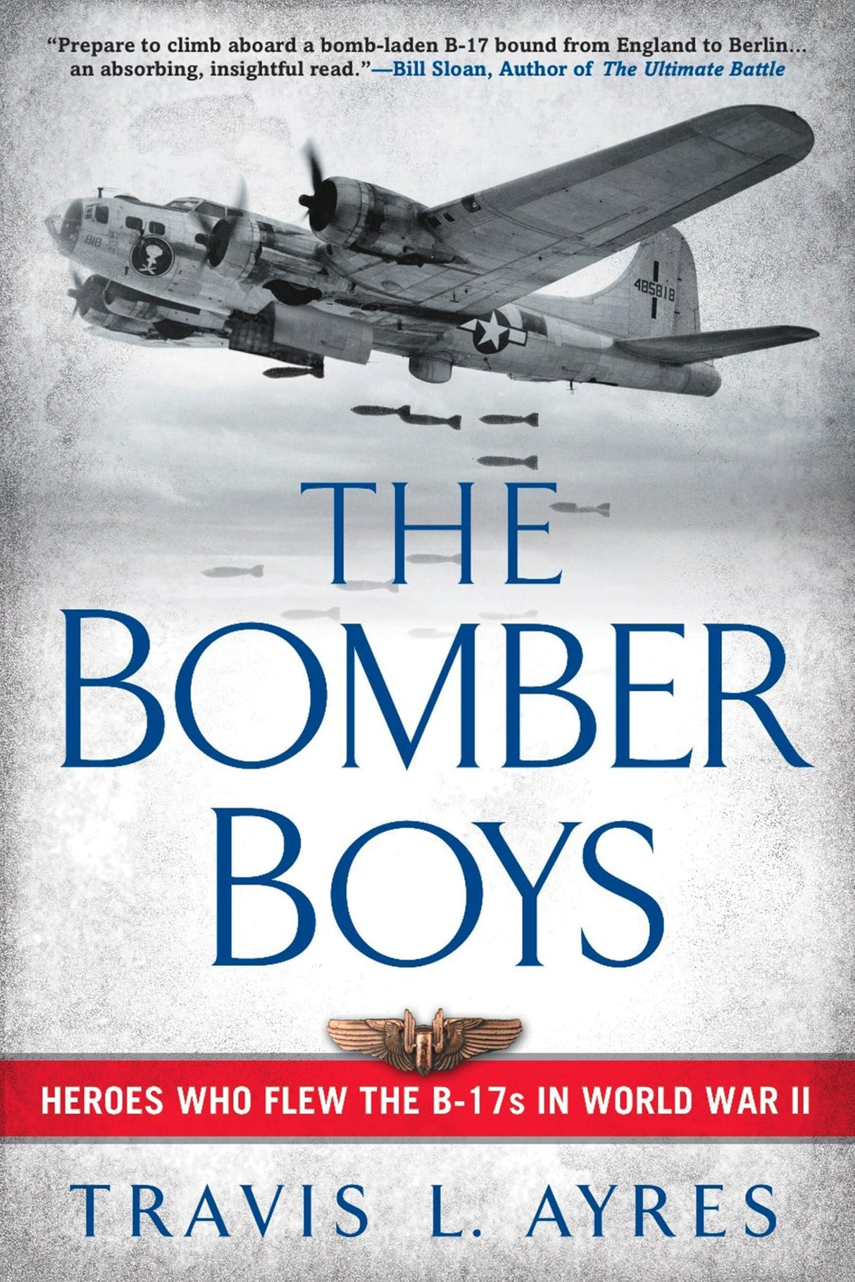 The Bomber Boys: Heroes Who Flew the B-17s in World War II - Retail Maharaj