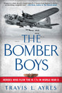 The Bomber Boys: Heroes Who Flew the B-17s in World War II - Retail Maharaj