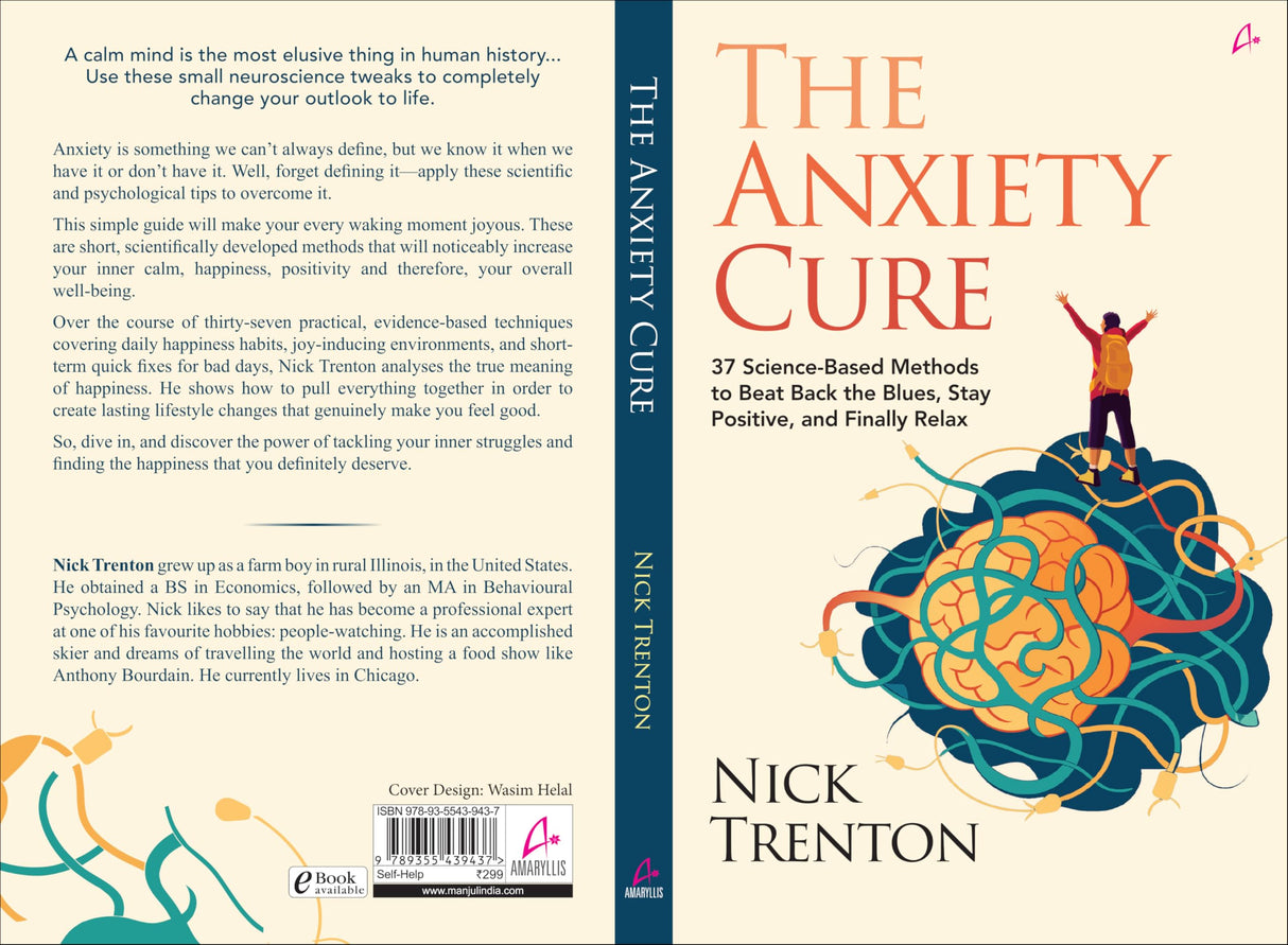The Anxiety Cure: 37 Science-Based Methods to Beat Back the Blues, Stay Positive, and Finally Relax (English) - Retail Maharaj