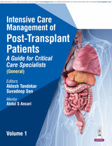 INTENSIVE CARE MANAGEMENT OF POST-TRANSPLANT PATIENTS: A GUIDE FOR CRITICAL CARE SPECIALISTS, VOL.1 - Retail Maharaj