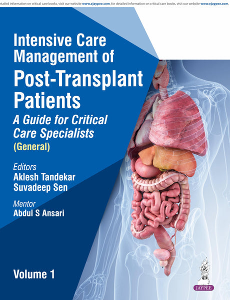 INTENSIVE CARE MANAGEMENT OF POST-TRANSPLANT PATIENTS: A GUIDE FOR CRITICAL CARE SPECIALISTS, VOL.1 - Retail Maharaj