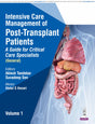 INTENSIVE CARE MANAGEMENT OF POST-TRANSPLANT PATIENTS: A GUIDE FOR CRITICAL CARE SPECIALISTS, VOL.1 - Retail Maharaj