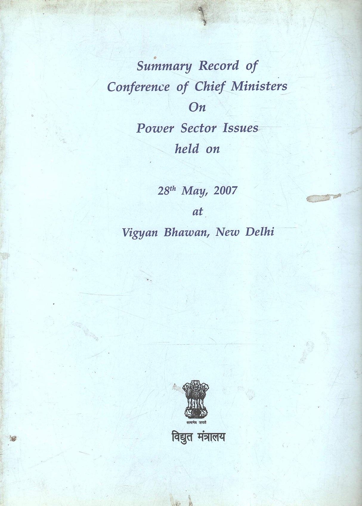 Summary Record of Conference of Chief Ministers on Power Sector Issues held on 28th May, 2007 at Vigyan Bhawan, New Delhi [Paperback] Vidhut Mantralaya
