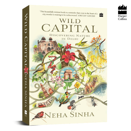 Wild Capital: Discovering Nature in Delhi - Retail Maharaj