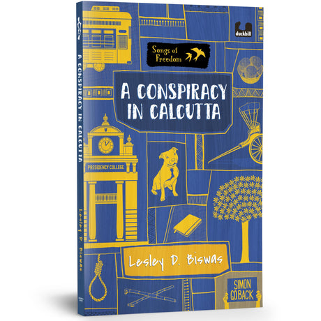 A Conspiracy in Calcutta (Songs of Freedom Series): A Tale of Student Protests in Bengal | Middle Grade Historical Fiction | Ages 10+ - Retail Maharaj