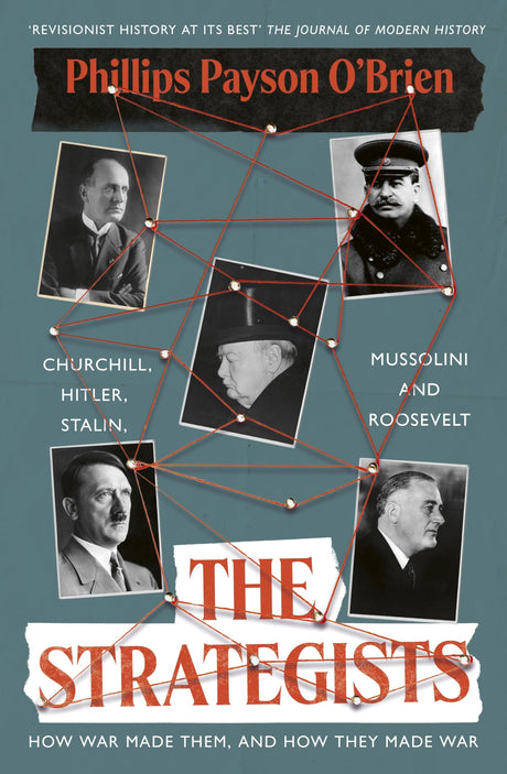 The Strategists: Churchill, Stalin, Roosevelt, Mussolini and Hitler – How War Made Them, And How They Made War - Retail Maharaj
