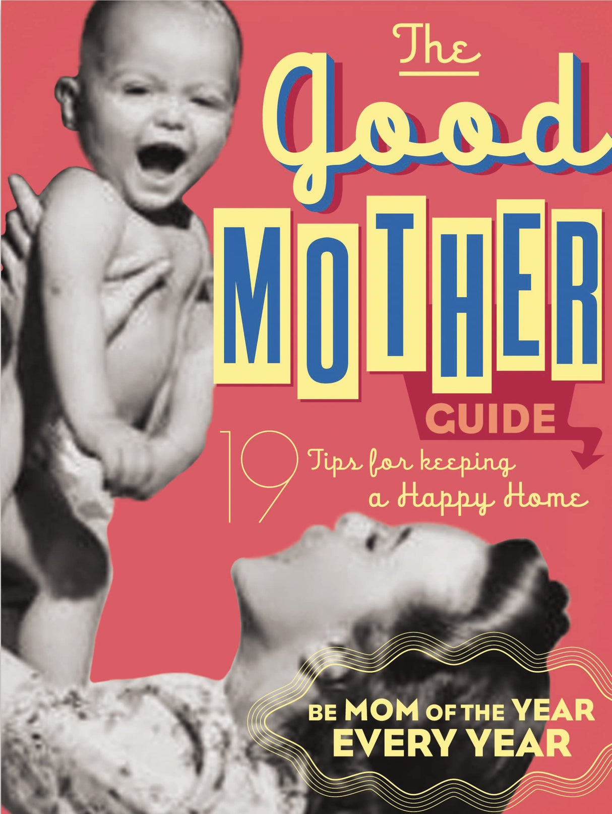 The Good Mother's Guide: 19 Tips for Keeping a Happy Home - Retail Maharaj