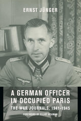 A German Officer in Occupied Paris: The War Journals, 1941-1945 (European Perspectives: A Series in Social Thought and Cultural Criticism) - Retail Maharaj