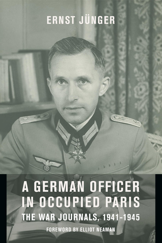 A German Officer in Occupied Paris: The War Journals, 1941-1945 (European Perspectives: A Series in Social Thought and Cultural Criticism) - Retail Maharaj