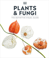 Plants and Fungi: The Definitive Visual Guide - Retail Maharaj