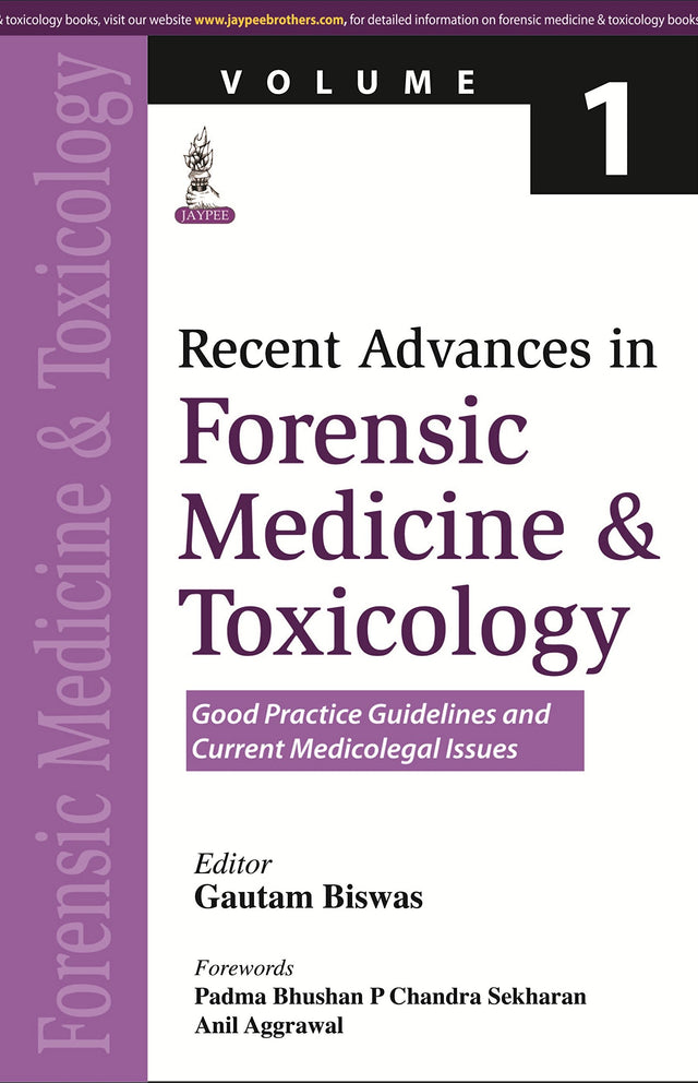 Recent Advances in Forensic Medicine & Toxicology Volume 1: Good Practice Guidelines and Current Medical Issues (POD) - Retail Maharaj
