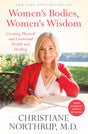 Women's Bodies, Women's Wisdom: Creating Physical and Emotional Health and Healing (Newly Updated and Revised 5th Edition) - Retail Maharaj