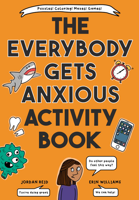 The Everybody Gets Anxious Activity Book - Retail Maharaj