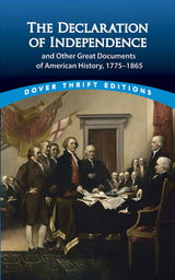 The Declaration of Independence and Other Great Documents of American History: 1775-1865 (Thrift Editions) - Retail Maharaj