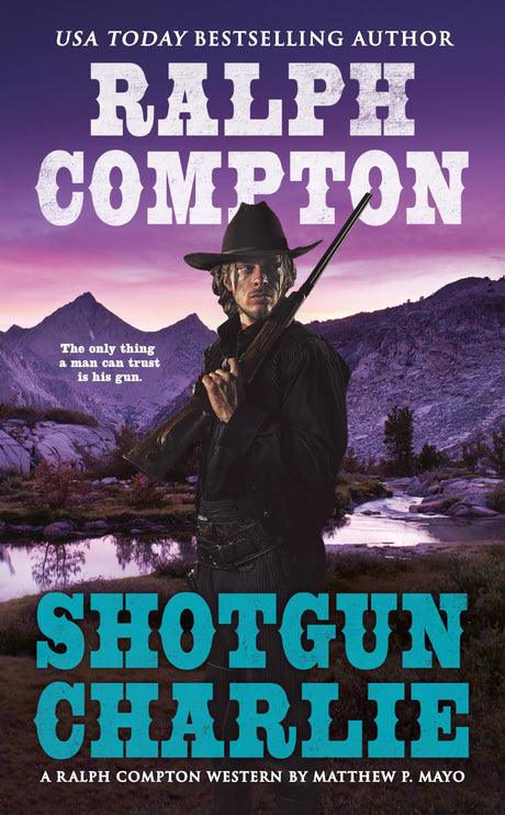 Ralph Compton Shotgun Charlie (A Ralph Compton Western) - Retail Maharaj