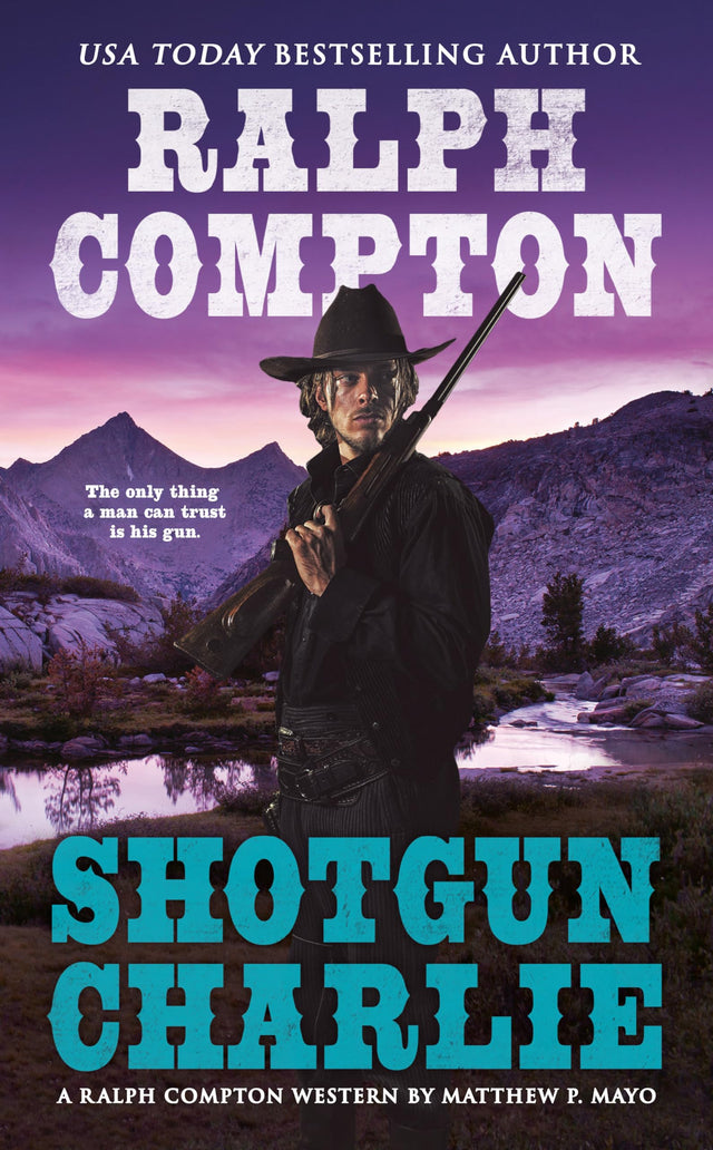 Ralph Compton Shotgun Charlie (A Ralph Compton Western) - Retail Maharaj