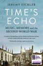 Time's Echo: Music, Memory, and the Second World War - Retail Maharaj