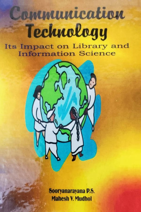 Communication Technology : Its Impact on Library and Information Science - Retail Maharaj
