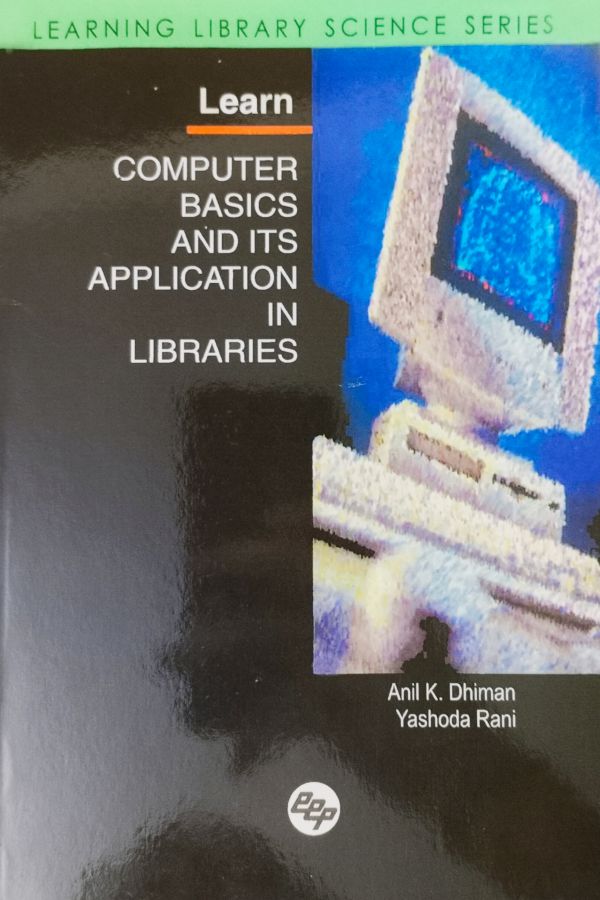 Learn Computer Basics and Its Application in Libraries