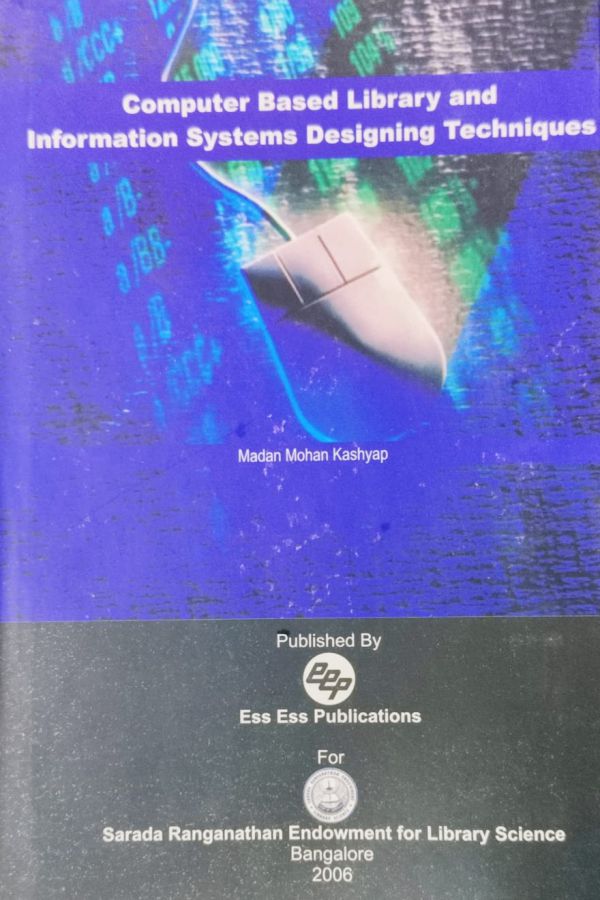 Computer Based Library and Information Systems Designing Techiques
