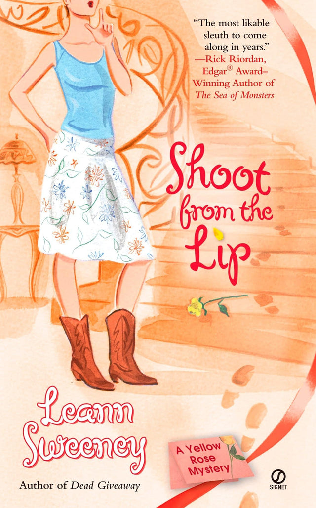 Shoot From the Lip: A Yellow Rose Mystery: 4 - Retail Maharaj