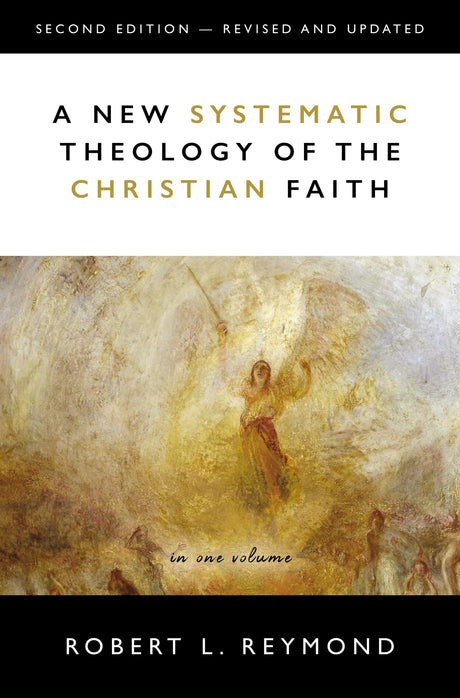 A New Systematic Theology of the Christian Faith: 2nd Edition - Revised and Updated - Retail Maharaj