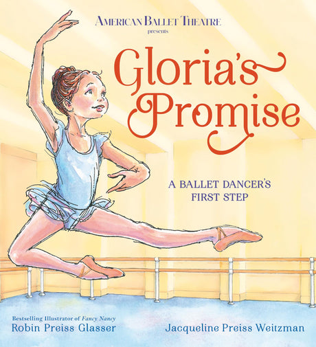 Gloria's Promise (American Ballet Theatre): A Ballet Dancer's First Step - Retail Maharaj