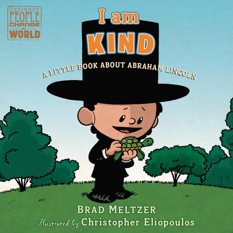 I AM KIND/ABRAHAM LINCOLN: A Little Book About Abraham Lincoln (Ordinary People Change the World) - Retail Maharaj