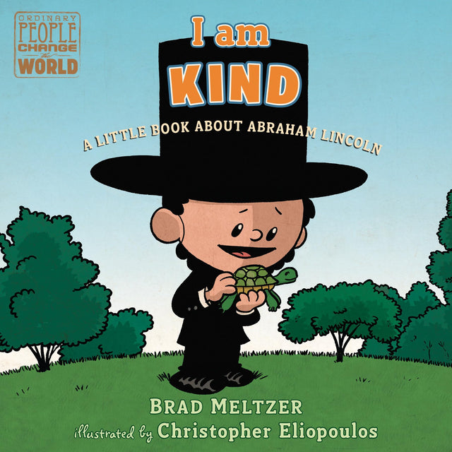 I AM KIND/ABRAHAM LINCOLN: A Little Book About Abraham Lincoln (Ordinary People Change the World) - Retail Maharaj