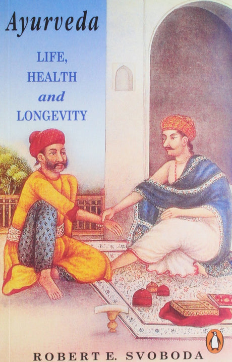 Ayurveda : Life, Health and Longevity - Retail Maharaj
