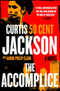 The Accomplice: A Novel: 1 (Curtis “50 Cent” Jackson Presents, 1) - Retail Maharaj