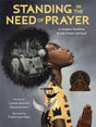Standing in the Need of Prayer: A Modern Retelling of the Classic Spiritual - Retail Maharaj