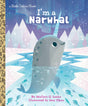 I'm a Narwhal (Little Golden Book) - Retail Maharaj