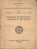 Symposium ON Ecological Problems iN The Tropics - Proceedings Of The National Academy Of Sciences, India 1963 - Vol.XXXIII, Section-B, Part I To IV (Set Of 4 Books) (Bound In One Book)