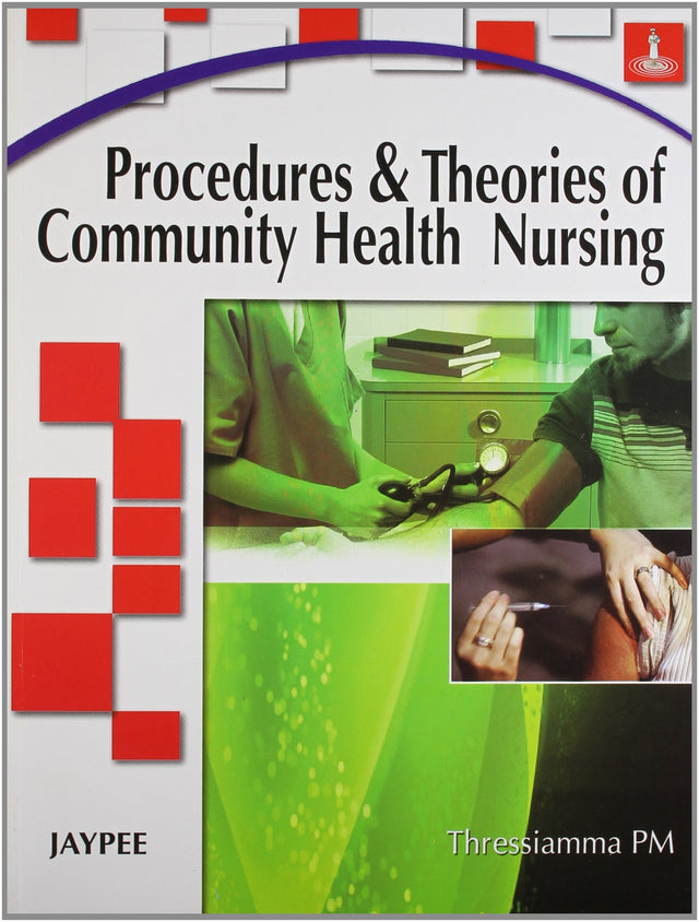 PROCEDURES AND THEORIES OF COMMUNITY HEALTH NURSING - Retail Maharaj