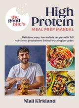 The Good Bite’s High Protein Meal Prep Manual: Delicious, easy low-calorie recipes with full nutritional breakdowns & food-tracking barcodes - Retail Maharaj