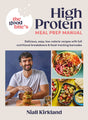 The Good Bite’s High Protein Meal Prep Manual: Delicious, easy low-calorie recipes with full nutritional breakdowns & food-tracking barcodes - Retail Maharaj