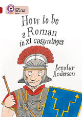 How to be a Roman: Band 14/Ruby (Collins Big Cat) - Retail Maharaj