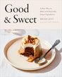 Good & Sweet: A New Way to Bake with Naturally Sweet Ingredients: A Baking Book - Retail Maharaj