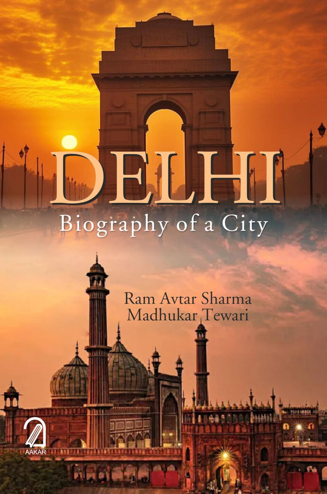 Delhi: Biography of a City - Retail Maharaj