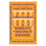 Murder in Moonlit Square: A Cozy Crime Mystery Set in Delhi’s Chandni Chowk | Quirky Detective Duo a streetwise nun and a hotelier | For Fans of ... nun and a hotelier take on murder and mayhem - Retail Maharaj