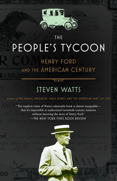 The People's Tycoon: Henry Ford and the American Century - Retail Maharaj