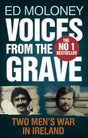 Voices from the Grave: Two Men's War in Ireland - Retail Maharaj