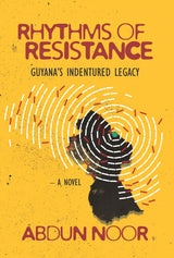 Rhythms of Resistance: Guyana's Indentured Legacy - Retail Maharaj