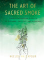 The Art of Sacred Smoke: Energy-Balancing Rituals to Cleanse, Protect, and Empower - Retail Maharaj