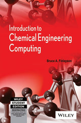 INTRODUCTION TO CHEMICAL ENGINEERING COMPUTING - Retail Maharaj