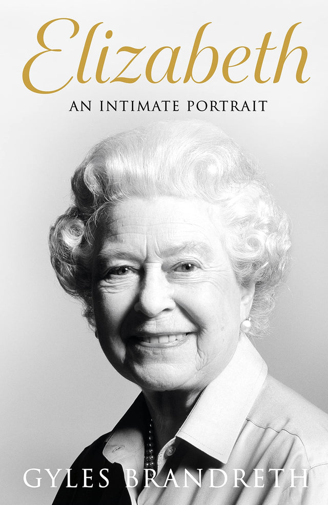Elizabeth: An intimate portrait from the writer who knew her and her family for over fifty years - Retail Maharaj