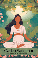 Garbh Sanskaar: The Vedic Way To Motherhood - Retail Maharaj