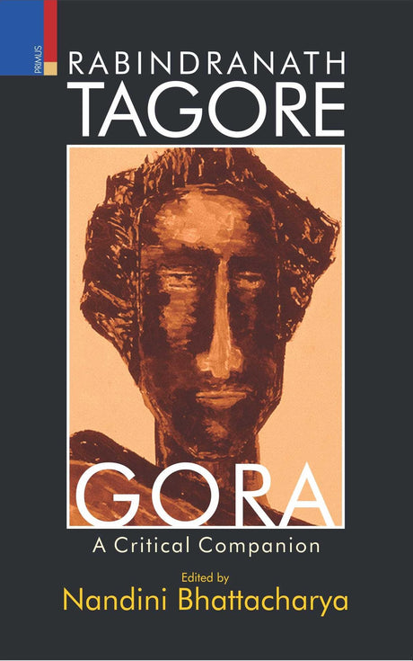 Rabindranath Tagore’s Gora: A Critical Companion - Retail Maharaj