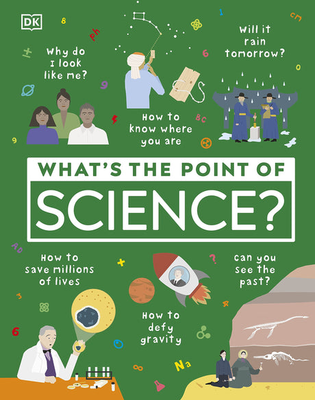 What’s the Point of Science?: A Fun Science Book Exploring Physics, Chemistry & Biology Through the History of Scientific Discoveries | STEM Book for Kids - Retail Maharaj